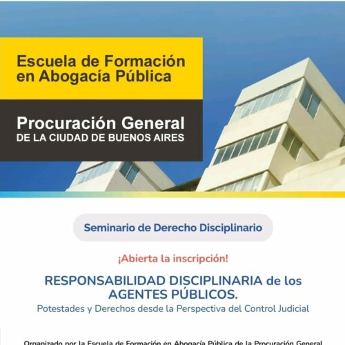 Difusión: Seminario sobre Responsabilidad Disciplinaria de los Agentes Públicos. Potestades y Derechos desde la Perspectiva del Control Judicial